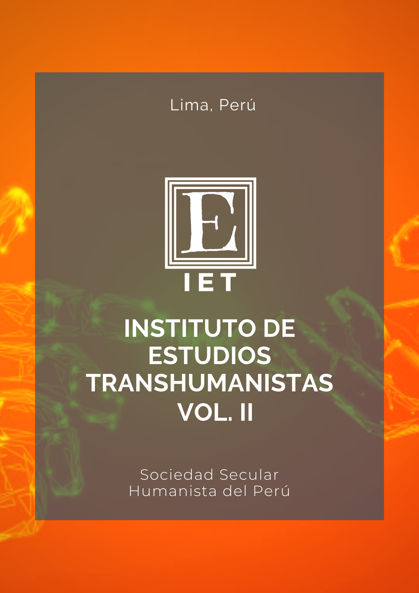 					Ver Vol. 2 Núm. 1 (2019): Instituto de Estudios Transhumanistas II
				